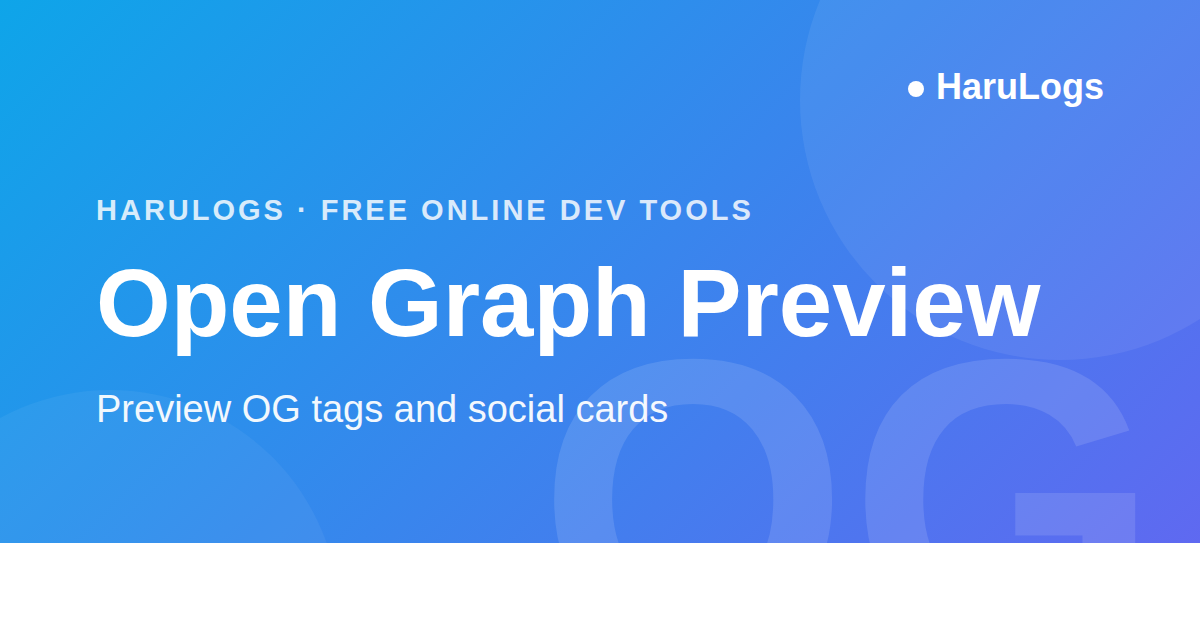 Open Graph Preview | OG Tag and Social Share Card Preview - HaruLogs